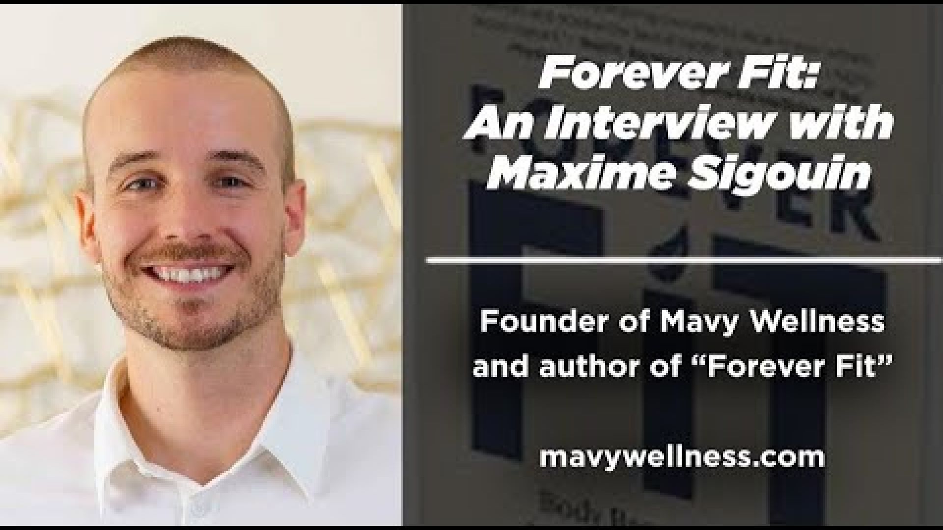 Forever Fit: An Interview with Maxime Sigouin