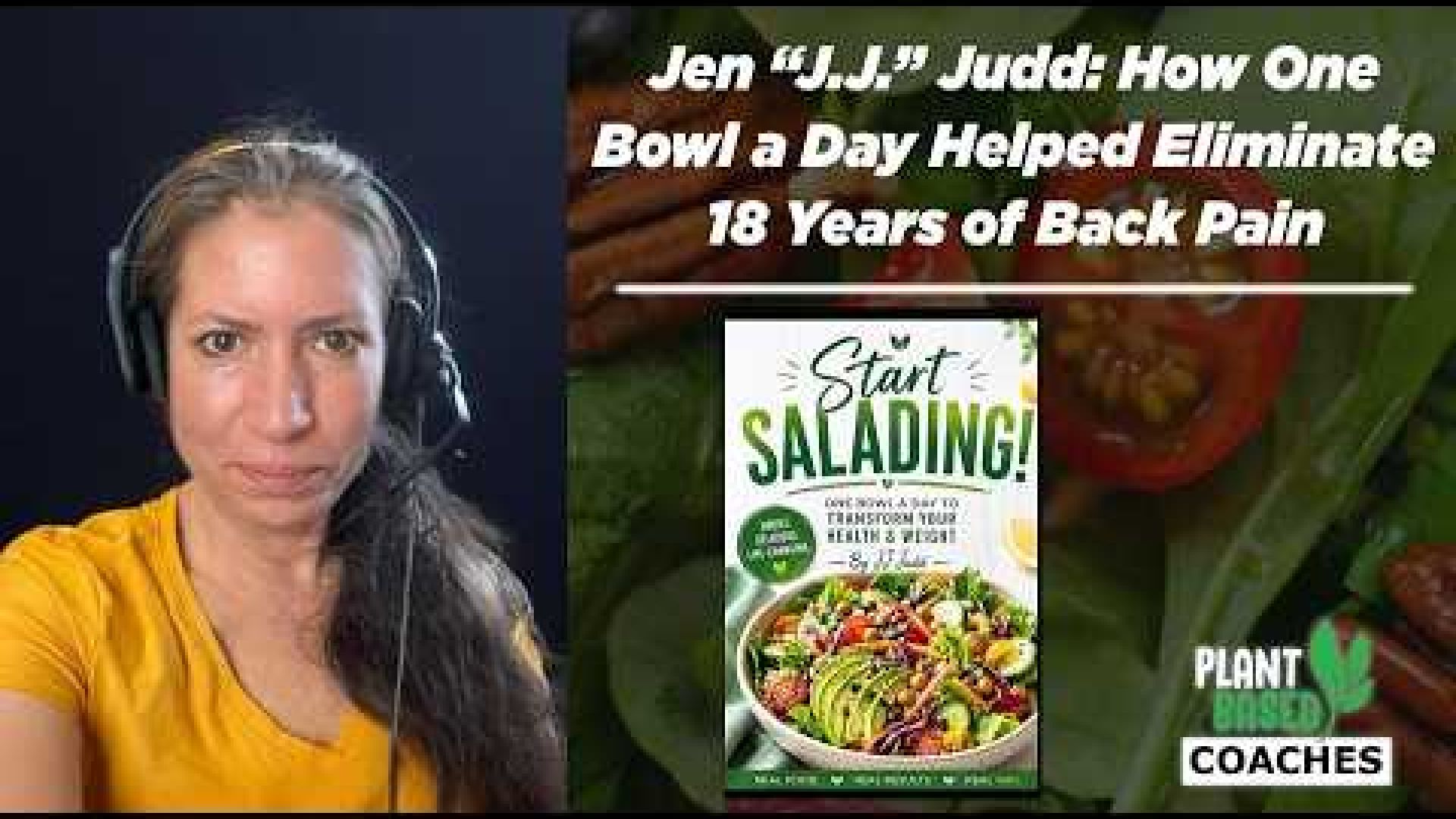 Start Salading with Jen “J.J.” Judd: How One Bowl a Day Helped Eliminate 18 Years of Back Pain