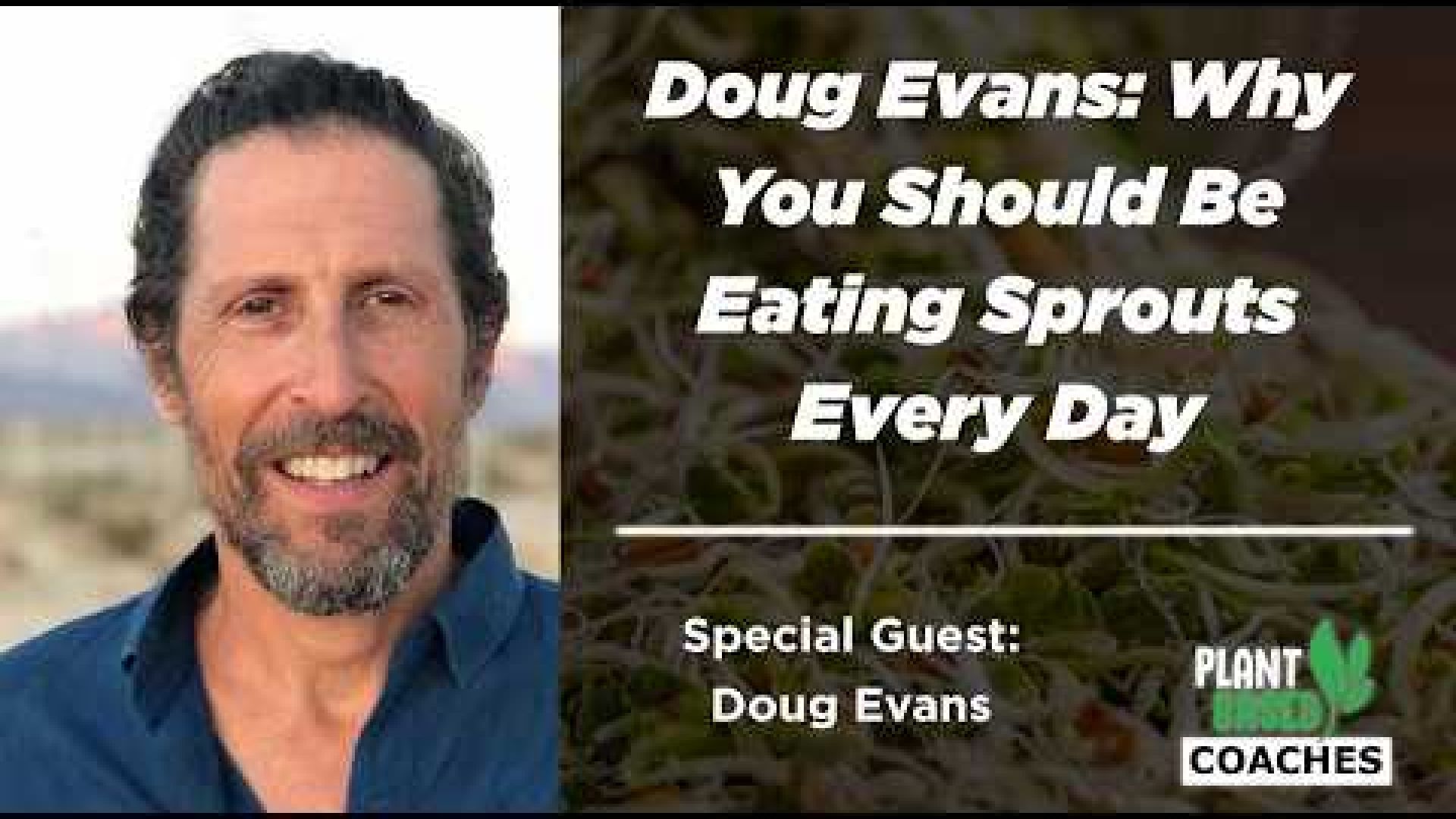 Doug Evans: Why You Should Be Eating Sprouts Every Day