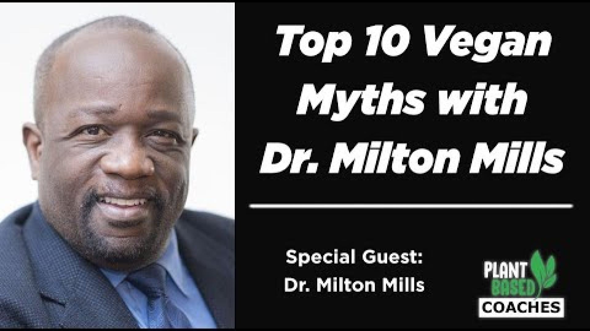 Top 10 Vegan Myths with Dr. Milton Mills