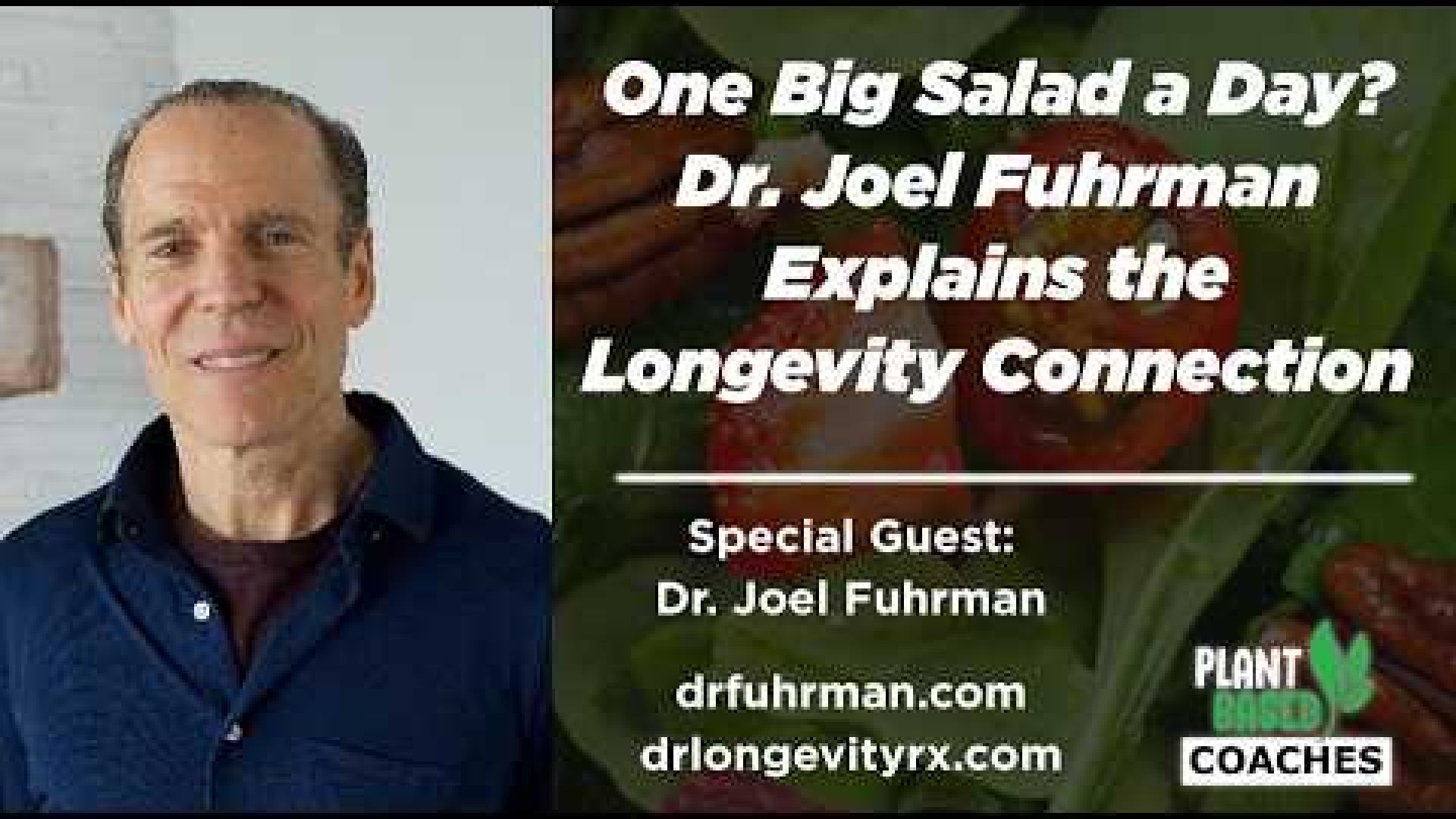 One Big Salad a Day? Dr. Joel Fuhrman Explains the Longevity Connection